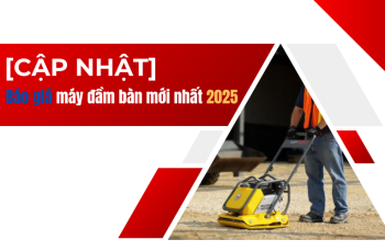 [Cập nhật] Báo giá máy đầm bàn mới nhất 2025